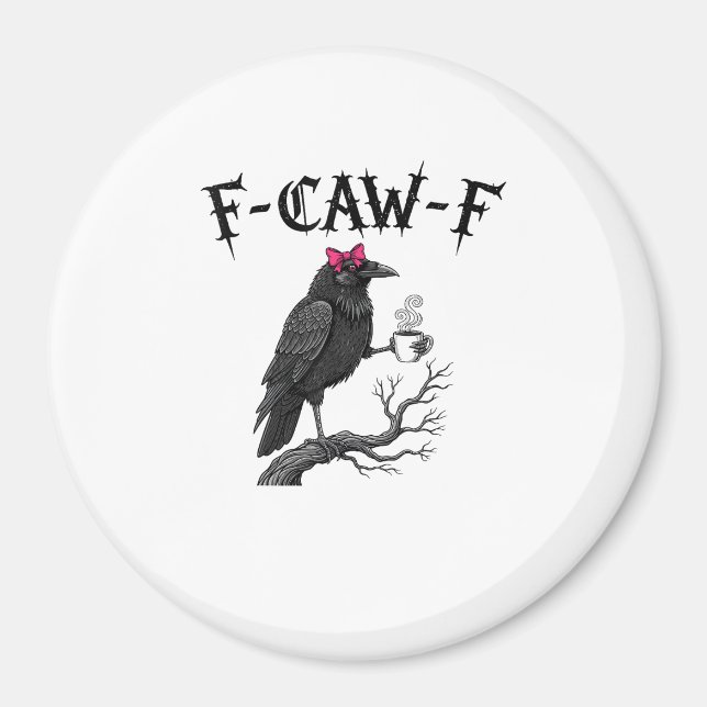 Gotisk Kråka F-Caw-F Fågel Rolig Halloween Raven Magnet (Framsidan)