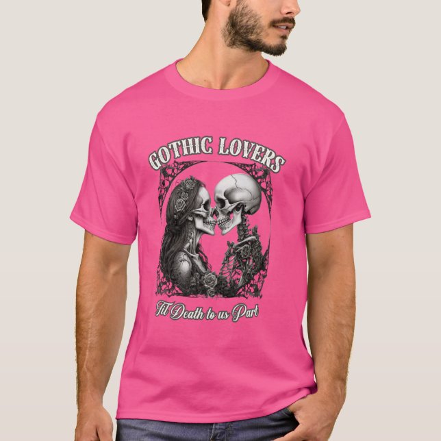 GOTISKA ÄLskare til döden för oss del evig kärlek  T Shirt (Framsida)