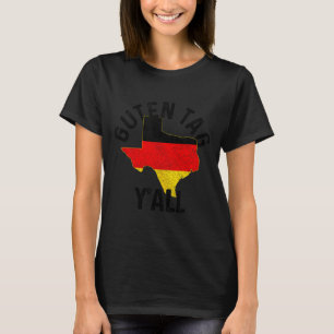 Gott Dag Y'all Rolig Texas Tyskland Tysk Present T Shirt