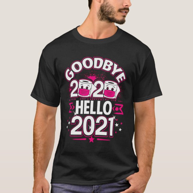 Gott nytt år 2021 Adjö 2020 Funny Party-gåvor T Shirt (Framsida)