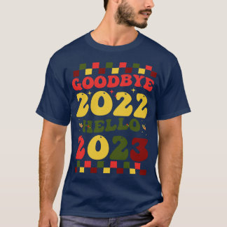 Gott nytt år 2023 farväl 2022 Hej 2023 T Shirt