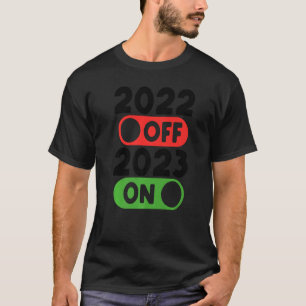 Gott nytt år 2023 om 2022 utanför Nyårsaftonen T Shirt