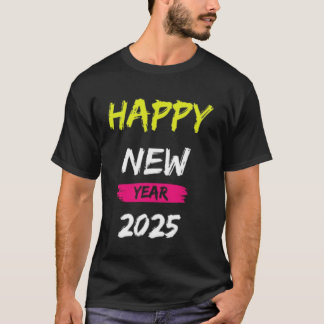 Gott nytt år 2025 - Fetstig och färgstark design T Shirt