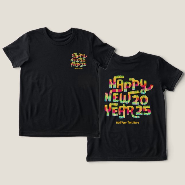 Gott nytt år 2025 Trendig Färg Personlig T Shirt (Design fram och bak)