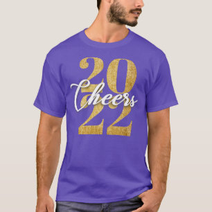 Gott nytt år Kväll 2022 Cheers Helgdagars Celebrat T Shirt