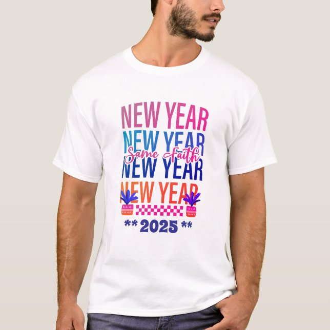Gott nytt år Samma Faith Roligt Färg T Shirt (Framsida)
