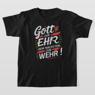 Gott zur Ehr dem Nächsten zur Wehr - Feuerwehr T Shirt