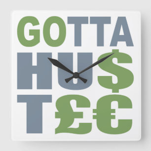GOTTA HUSTLE / HU$T £anpassningsbar Fyrkantig Klocka