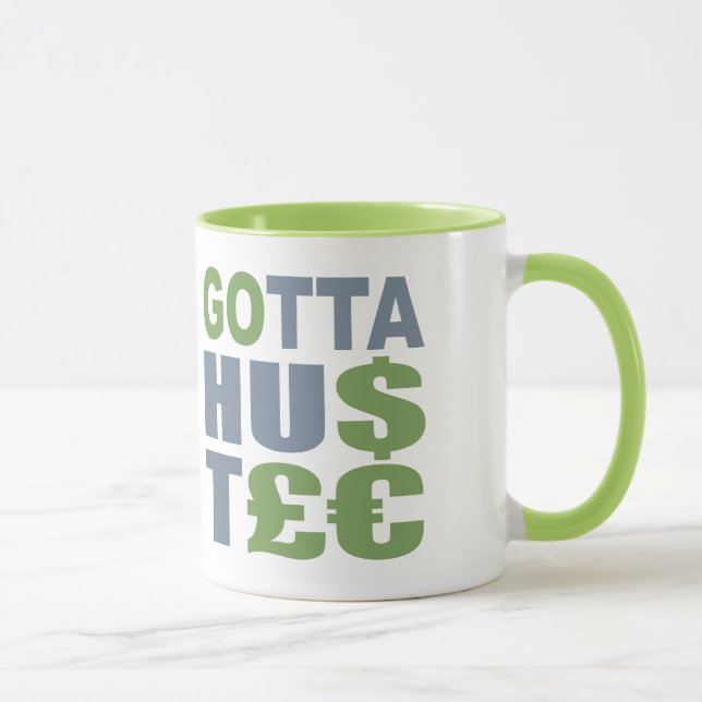 GOTTA HUSTLE / HU$T £mugg - välj stil Mugg (Höger)