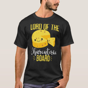 Gouda Cheese Lord of the Charcuterie Board T Shirt