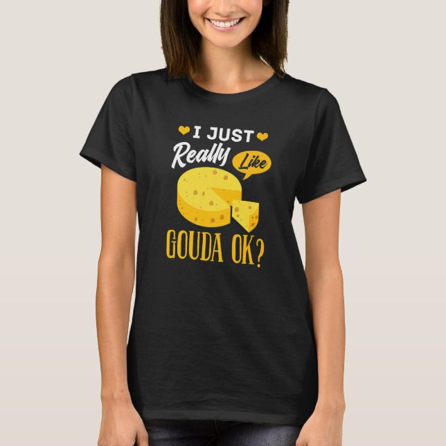 Gouda Cheese Smoked Queso Slices Shredded T Shirt (Framsida)
