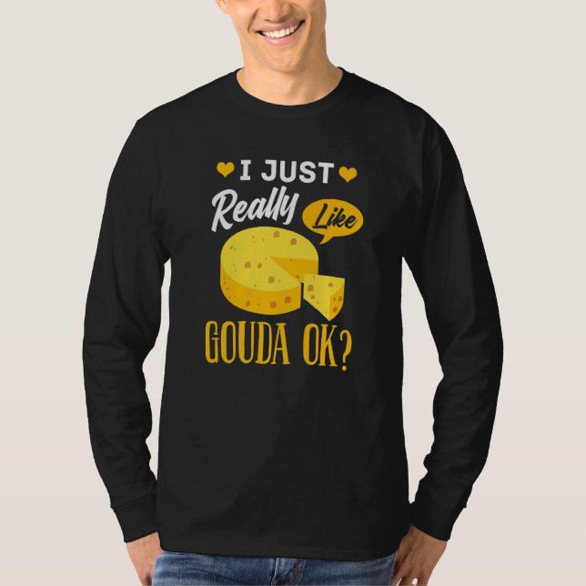 Gouda Cheese Smoked Queso Slices Shredded T Shirt (Framsida)