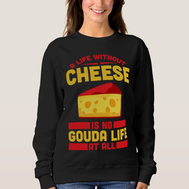 Gouda For Gouda Lover Cheese Gouda Enthusiast Dutc T Shirt (Framsida)