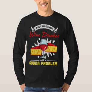 Gouda För Gouda Ost Gouda Entusiast Holländsk Ost T Shirt