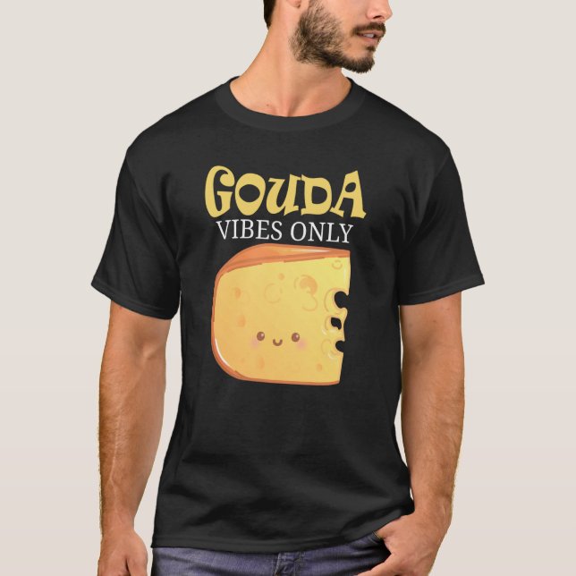 Gouda Vibes Endast ost T Shirt (Framsida)