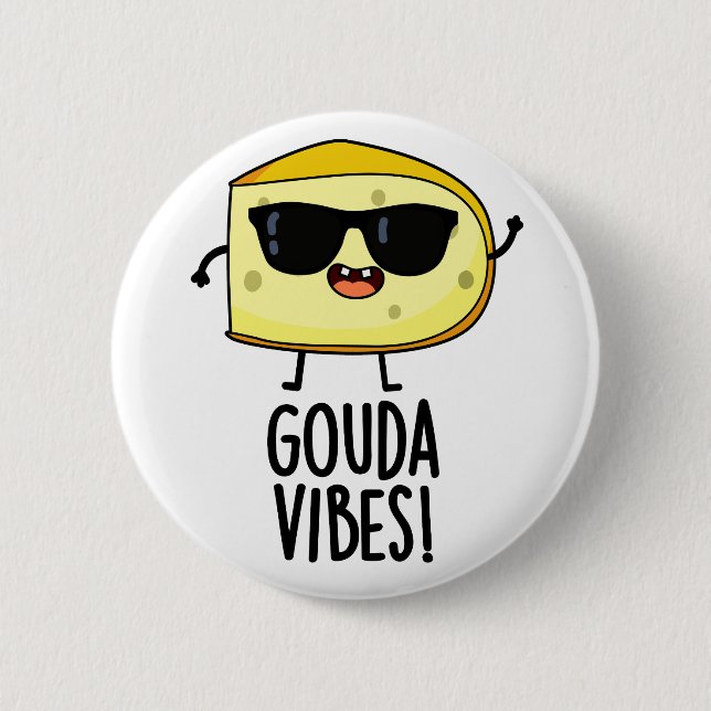 Gouda Vibes Funny Cheese Pun Knapp (Framsida)