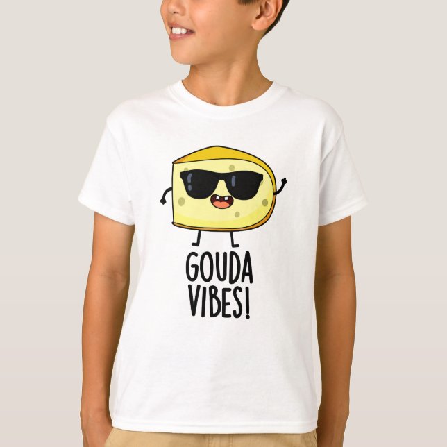 Gouda Vibes Rolig Ost Puns  T Shirt (Framsida)