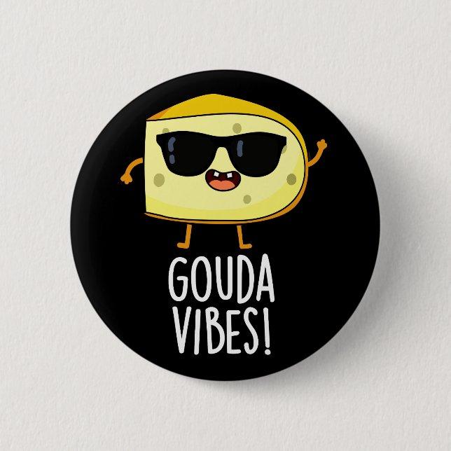 Gouda Vibes Roligt Ostskämt Mörk Bakgrund Knapp (Framsida)