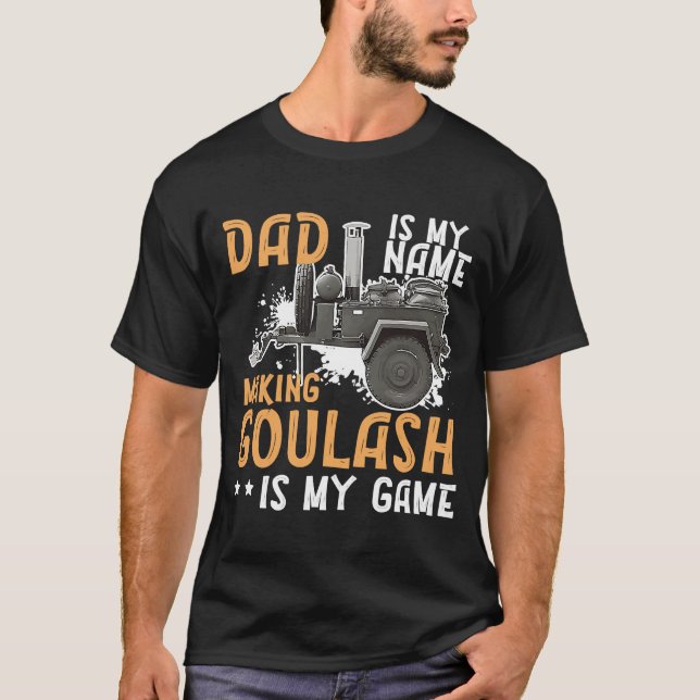 Goulash Pappa Skapar det bästa goulash är mitt spe T Shirt (Framsida)