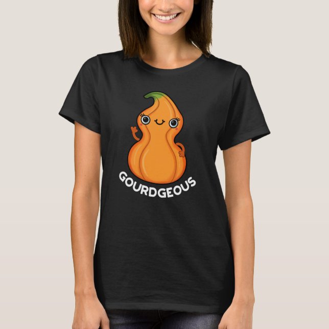Gourd-geous Funny Gourd Veggie Pun Mörk BG T Shirt (Framsida)