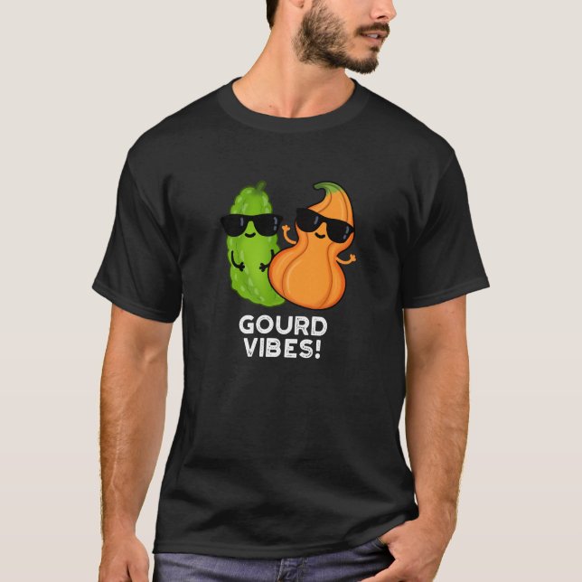 Gourd Vibes Funny Veggie Pun Mörk BG T Shirt (Framsida)