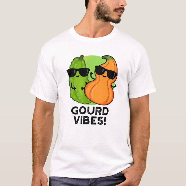 Gourd Vibes Funny Veggie Pun T Shirt (Framsida)