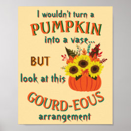 Gourdous Pumpkin Arrangemang Poster