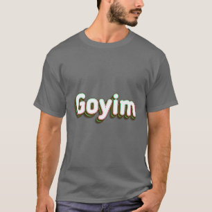 Goyim T Shirt