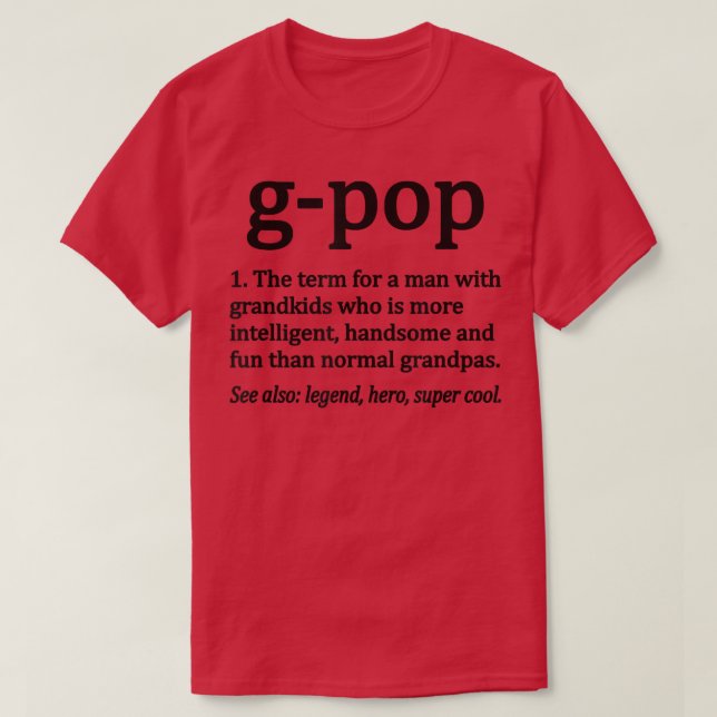 GPop Definition Funny GPop Grandpa  T Shirt (Design framsida)