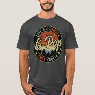 GPop Like A Grandpa Only Cooler Vintage Retro Fath T Shirt