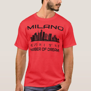 GPS Coordinates City Milan Skyline Dream City 1 T Shirt