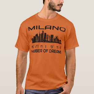 GPS Coordinates City Milan Skyline Dream City 1 T Shirt