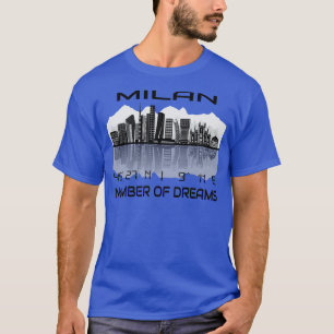GPS Coordinates City Milan Skyline Dream City 4 T Shirt