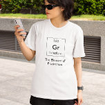 Gr Frustrationshiroriens Inslag T Shirt<br><div class="desc">Så många inslag i det periodiska bord,  men du ska låta alla veta att din bunsenbrännare är på hög med Frustrations Inslag!</div>
