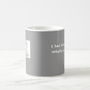 grå färgbandet, hade jag hjärnkirurgi. Vad är Kaffemugg