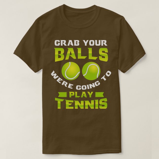 Grab Bollar skulle spela tennis 1 T Shirt (Design framsida)