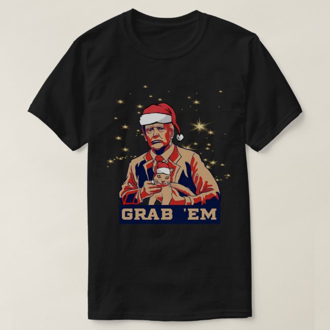 Grab Em Cat Funny Trump jul Tshirt Julafton Gift T Shirt (Design framsida)