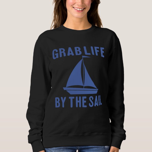 Grab Life By The Sail  Boating Quote T Shirt (Framsida)
