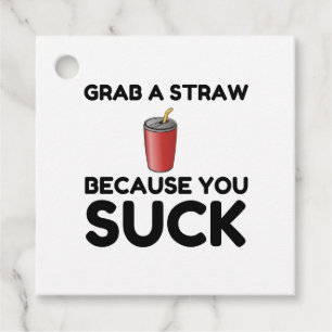 Grab Straw You Suck Gåvor Etiketter