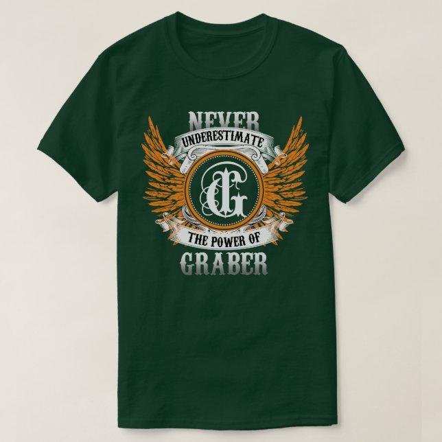 Graber Namn Shirt underskattar aldrig T Shirt (Design framsida)