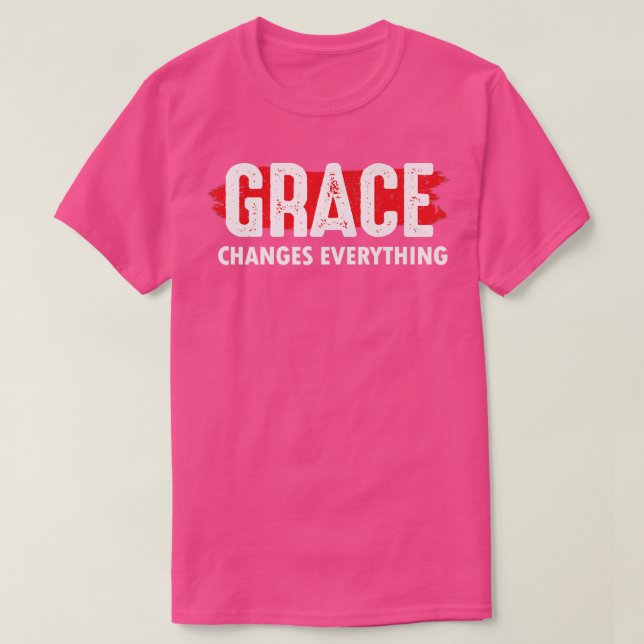 Grace förändrar alltJesus Kristus faith T Shirt (Design framsida)