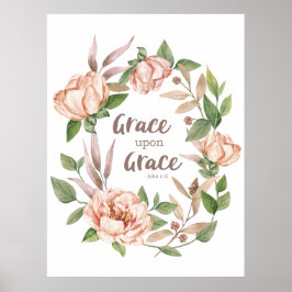 Grace Grace - John 1:16 - Blommigt Poster