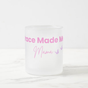 Grace Made Me Mama Frostad Glas Kaffe Mugg
