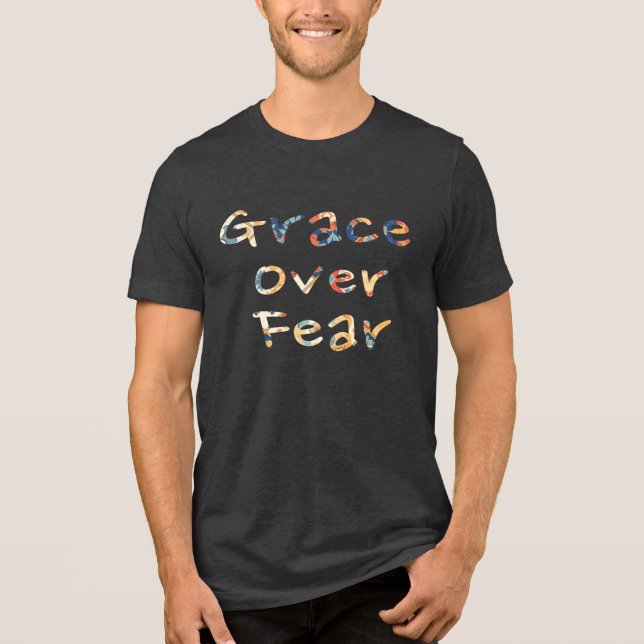 Grace över Fear Manar T Shirt (Framsida)