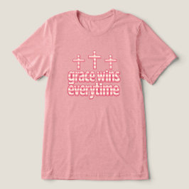 Grace vinner varje gång t shirt
