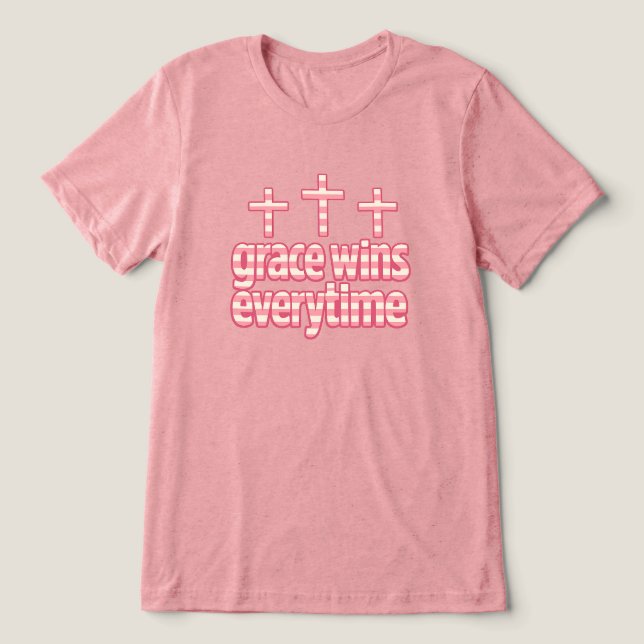 Grace vinner varje gång t shirt (Design Framsida)