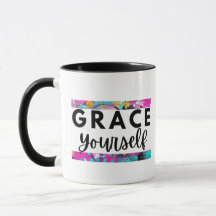 Grace Yourself Inspirational Mugg för kvinnor