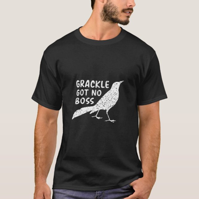 Grackle Gots No Chef Funny Animals Bird Älskare Hu T Shirt (Framsida)