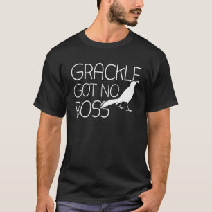 Grackle Gots No Chef Grackle Bird T Shirt