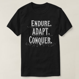 Grad. Anpassa. Erövra. - Motivational T-Shirt